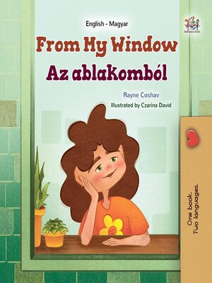 cover image of From My Window / Az ablakomból